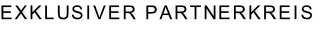 EXKLUSIVER PARTNERKREIS